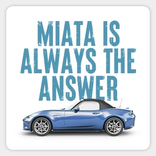 Miata Is Always The Answer (Blue v2)  - Miata Fan Design Sticker